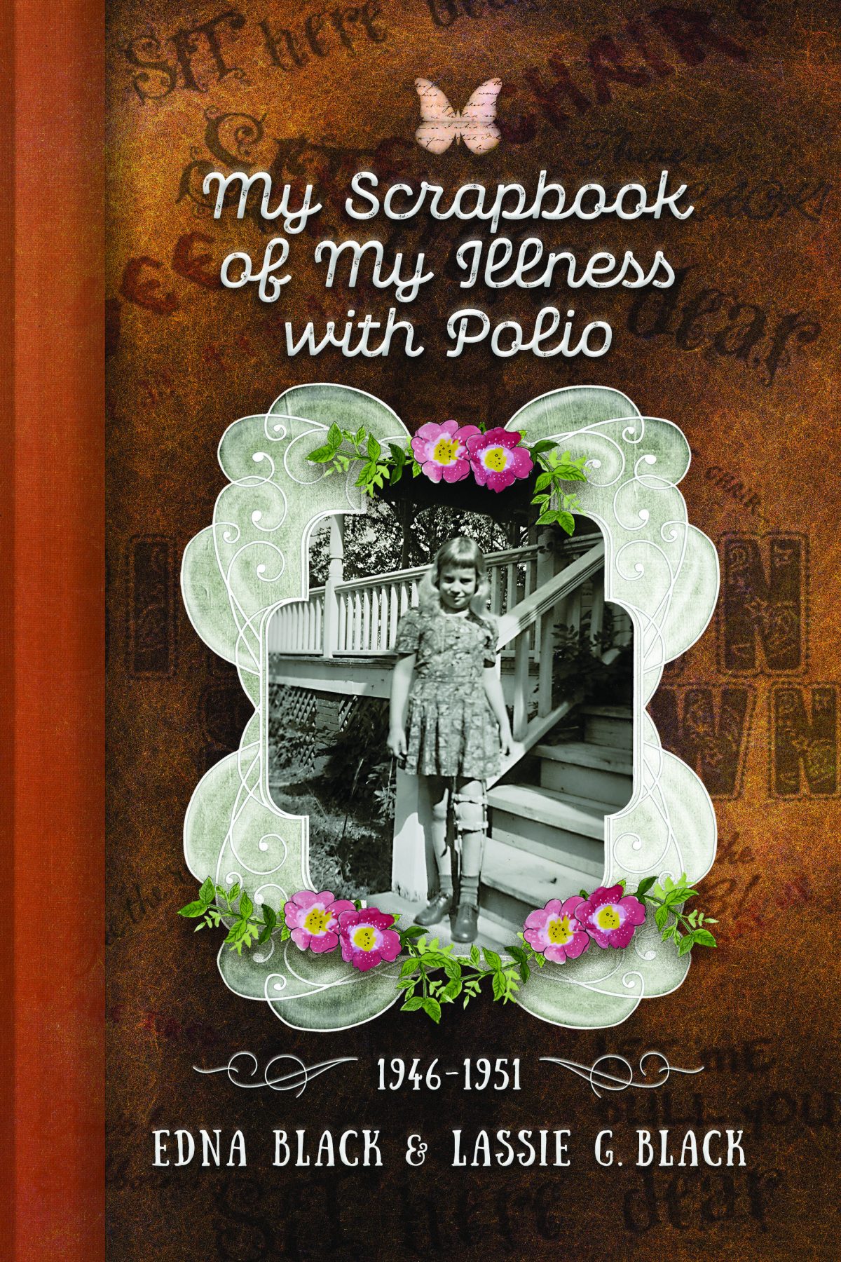 My Scrapbook of My Illness with Polio