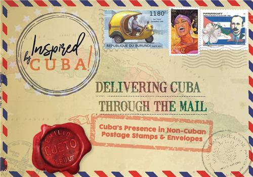 Cover of DELIVERING CUBA THROUGH THE MAIL: CUBA’S PRESENCE IN NON-CUBAN POSTAGE STAMPS AND ENVELOPES